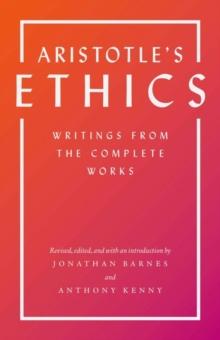 Aristotle's Ethics : Writings from the Complete Works - Revised Edition