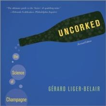 Uncorked : The Science of Champagne - Revised Edition