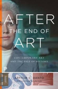 After the End of Art : Contemporary Art and the Pale of History - Updated Edition