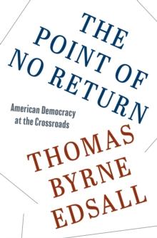 The Point of No Return : American Democracy at the Crossroads