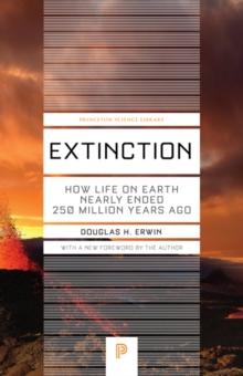 Extinction : How Life on Earth Nearly Ended 250 Million Years Ago - Updated Edition