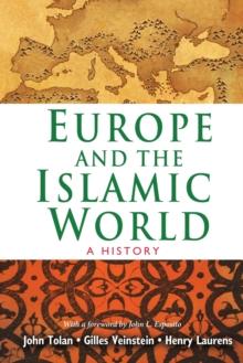 Europe and the Islamic World : A History