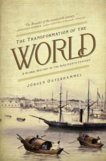 The Transformation of the World : A Global History of the Nineteenth Century