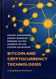 Bitcoin and Cryptocurrency Technologies : A Comprehensive Introduction