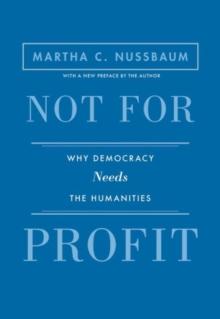 Not for Profit : Why Democracy Needs the Humanities - Updated Edition