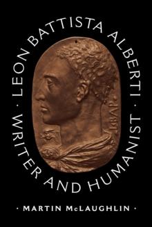 Leon Battista Alberti : Writer and Humanist