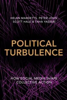 Political Turbulence : How Social Media Shape Collective Action