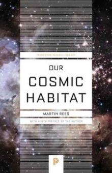 Our Cosmic Habitat : New Edition