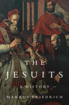 The Jesuits : A History