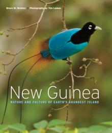 New Guinea : Nature and Culture of Earth's Grandest Island