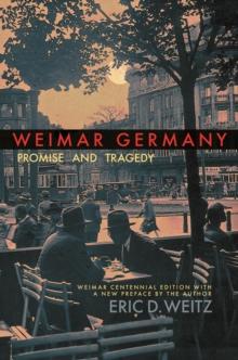 Weimar Germany : Promise and Tragedy, Weimar Centennial Edition