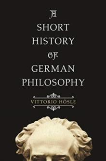 A Short History Of German Philosophy