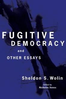 Fugitive Democracy : And Other Essays