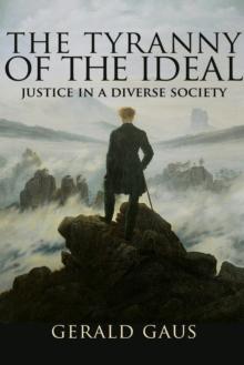 The Tyranny of the Ideal : Justice in a Diverse Society