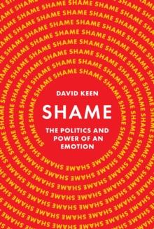 Shame : The Politics and Power of an Emotion