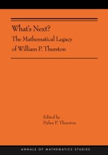 What's Next? : The Mathematical Legacy of William P. Thurston (AMS-205)