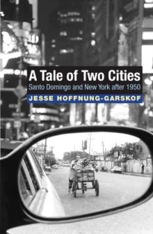 A Tale of Two Cities : Santo Domingo and New York after 1950