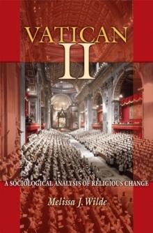 Vatican II : A Sociological Analysis of Religious Change