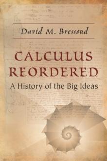 Calculus Reordered : A History of the Big Ideas