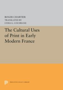 The Cultural Uses of Print in Early Modern France