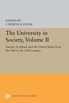 The University in Society, Volume II : Europe, Scotland, and the United States from the 16th to the 20th Century