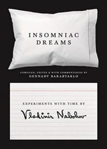 Insomniac Dreams : Experiments with Time by Vladimir Nabokov