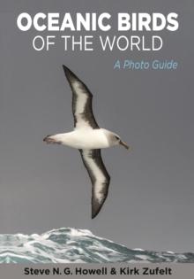 Oceanic Birds of the World : A Photo Guide