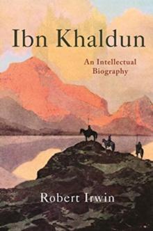 Ibn Khaldun : An Intellectual Biography