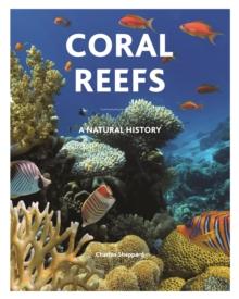 Coral Reefs : A Natural History