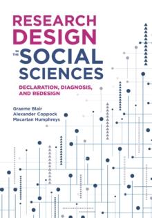 Research Design in the Social Sciences : Declaration, Diagnosis, and Redesign