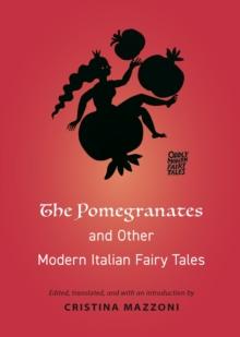 The Pomegranates and Other Modern Italian Fairy Tales