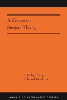 A Course on Surgery Theory : (AMS-211)