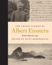 The Travel Diaries of Albert Einstein : South America, 1925