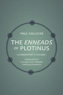 The Enneads of Plotinus, Volume 1 : A Commentary