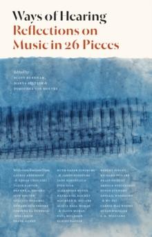 Ways of Hearing : Reflections on Music in 26 Pieces