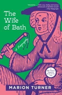 The Wife of Bath : A Biography