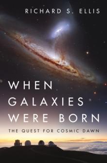 When Galaxies Were Born : The Quest for Cosmic Dawn