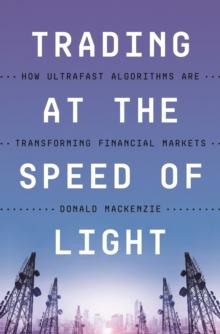 Trading at the Speed of Light : How Ultrafast Algorithms Are Transforming Financial Markets