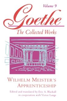 Goethe, Volume 9 : Wilhelm Meister's Apprenticeship