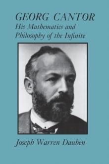 Georg Cantor : His Mathematics and Philosophy of the Infinite