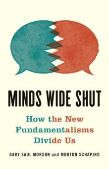 Minds Wide Shut : How the New Fundamentalisms Divide Us