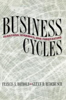 Business Cycles : Durations, Dynamics, and Forecasting