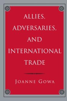 Allies, Adversaries, and International Trade