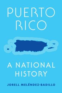 Puerto Rico : A National History