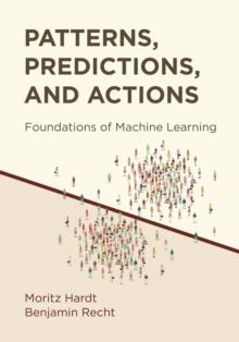 Patterns, Predictions, and Actions : Foundations of Machine Learning