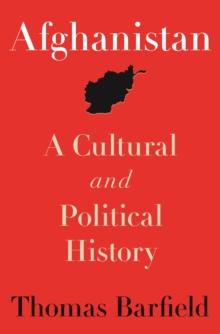 Afghanistan : A Cultural and Political History, Second Edition