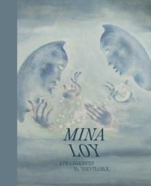 Mina Loy : Strangeness Is Inevitable