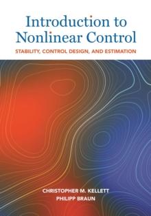 Introduction to Nonlinear Control : Stability, Control Design, and Estimation