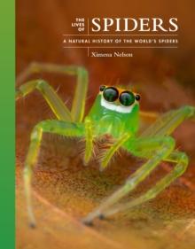 The Lives of Spiders : A Natural History of the World's Spiders