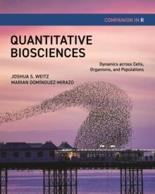 Quantitative Biosciences Companion in R : Dynamics across Cells, Organisms, and Populations